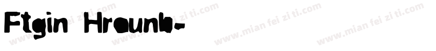 Ftgin Hround字体转换